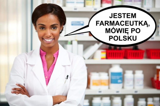Farmaceuta obcokrajowiec, który chce pracować w Polsce będzie musiał władać biegle naszym językiem MZ: obcokrajowiec farmaceuta będzie musiał znać język polski