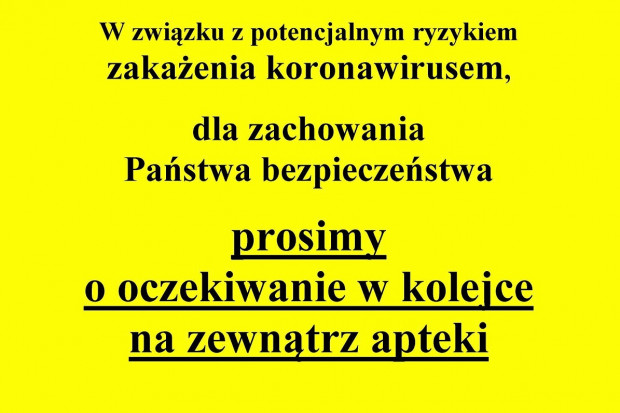 Izba przekazuje do ewentualnego wykorzystania wywieszkę dla pacjentów, którą proponuje wydrukować na żółtym papierze (fot. archiwum) Obsługa pacjentów w wyznaczonych strefach