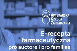 E-recepta farmaceutyczna pro auctore i pro familiae